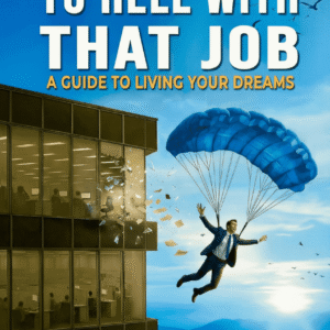 AX091 - To Hell With That Job! (Hindi + English + Audiobook)